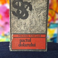 Carte - Pactul dolarului - Michael Sinclair (Colectia Enigma, Ed. Univers)