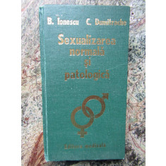 Sexualizarea Normala Si Patologica - B. Ionescu C. Dumitrache
