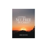 Living Set Free in Christ: Course Manual