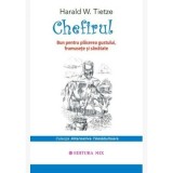 Chefirul - Harald W. Tietze