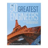 Cumpara ieftin The 50 Greatest Engineers Hardcover by Paul Virr and William Potter (Author)