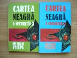 ION MIHAI PACEPA - CARTEA NEAGRA A SECURITATII - volumele 2 si 3 - 1999