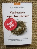 Vindecarea copilului interior - Stefanie Stahl, Dezvoltare personala, Editura Litera, Coperta brosata