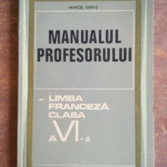 Manualul profesorului. Limba franceza clasa a VI-a- Marcel Saras