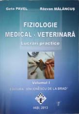 FIZIOLOGIE MEDICAL-VETERINARA VOL.1 LUCRARI PRACTICE-GETA PAVEL, RAZVAN MALANCUS foto