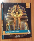 Egyptian Museum. Colectia Marile Muzee ale Lumii, nr. 5