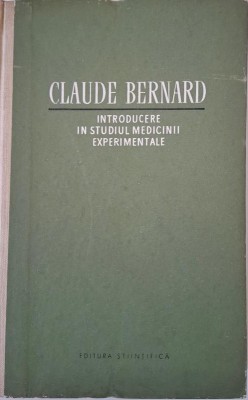 Introducere in studiul medicinei experimentale &amp;ndash; Claude Bernard foto