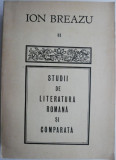 Studii de literatura romana si comparata, vol. II &ndash; Ion Breazu