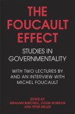 The Foucault Effect: Studies in Governmentality: With Two Lectures by and an Interview with Michel Foucault