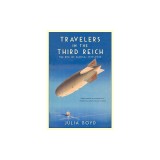 Travelers in the Third Reich: The Rise of Fascism: 1919-1945