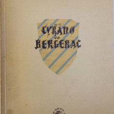 CYRANO DE BERGERAC - COMEDIE EROICA IN CINCI ACTE , IN VERSURI de EDMOND ROSTAND , ilustratii si coperta de STEFAN CONSTANTINESCU , 1947