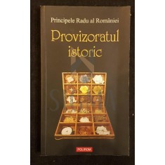 RADU AL ROMANIEI (PRINCIPELE), PROVIZORATUL ISTORIC, 2010, Iasi (DEDICATIE si AUTOGRAF !!!)