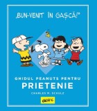 Ghidul Peanuts pentru prietenie - Charles M. Schulz - Grupul Art