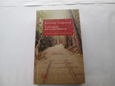Richard Flanagan - O cale ingusta spre nordul indepartat foto