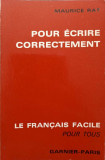 POUR ECRIRE CORRECTEMENT-MAURICE RAT