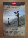 Ioan Grigorescu - Jurnal nediplomatic, 1998-2001, 2019