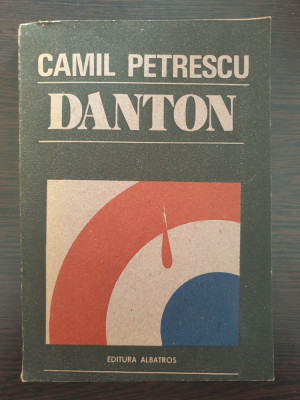 DANTON - Camil Petrescu foto