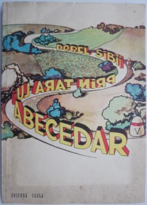 Prin tara lui Abecedar &amp;ndash; Dorel Sibii foto