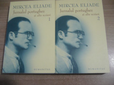 Mircea Eliade - Jurnalul portughez si alte scrieri vol. 1+2 foto