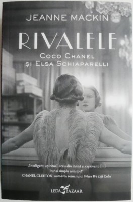 Rivalele. Coco Chanel si Elsa Schiaparelli &amp;ndash; Jeanne Mackin foto