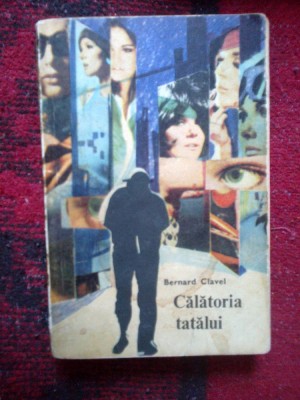 a8 Calatoria tatalui - Bernard Clavel foto