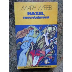 HAZEL, FATA PAMANTULUI - Mary Webb