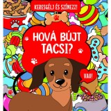 Keresg&eacute;lj &eacute;s sz&iacute;nezz! - Hov&aacute; b&uacute;jt Tacsi?