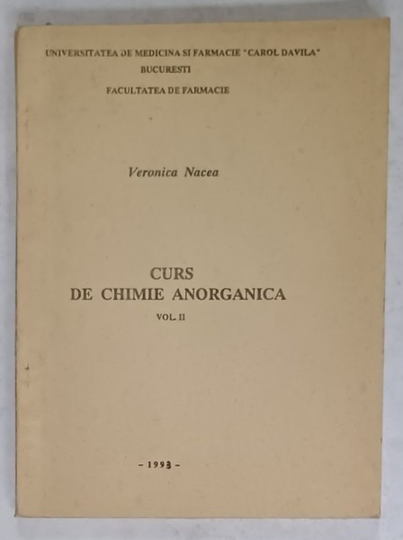 CURS DE CHIMIE ANORGANICA de VERONICA NACEA , VOLUMUL II , 1993