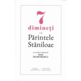 7 dimineti cu Parintele Staniloae - convorbiri realizate de Sorin Dumitrescu