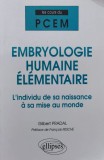 Embryologie Humaine Elementaire - Gilbert Pradal, Ellipses, Franceza, 2005, Anatomie