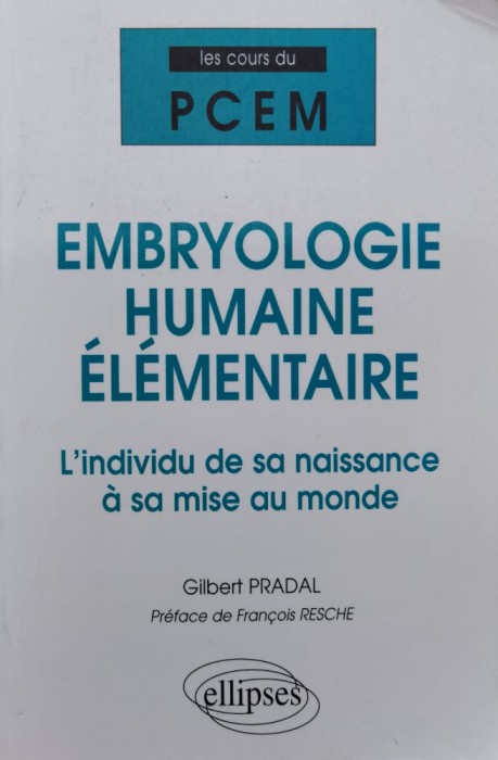 Embryologie Humaine Elementaire - Gilbert Pradal , C926