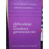 N. Anghelescu Temelie - Dificultati ale analizei gramaticale (1976)