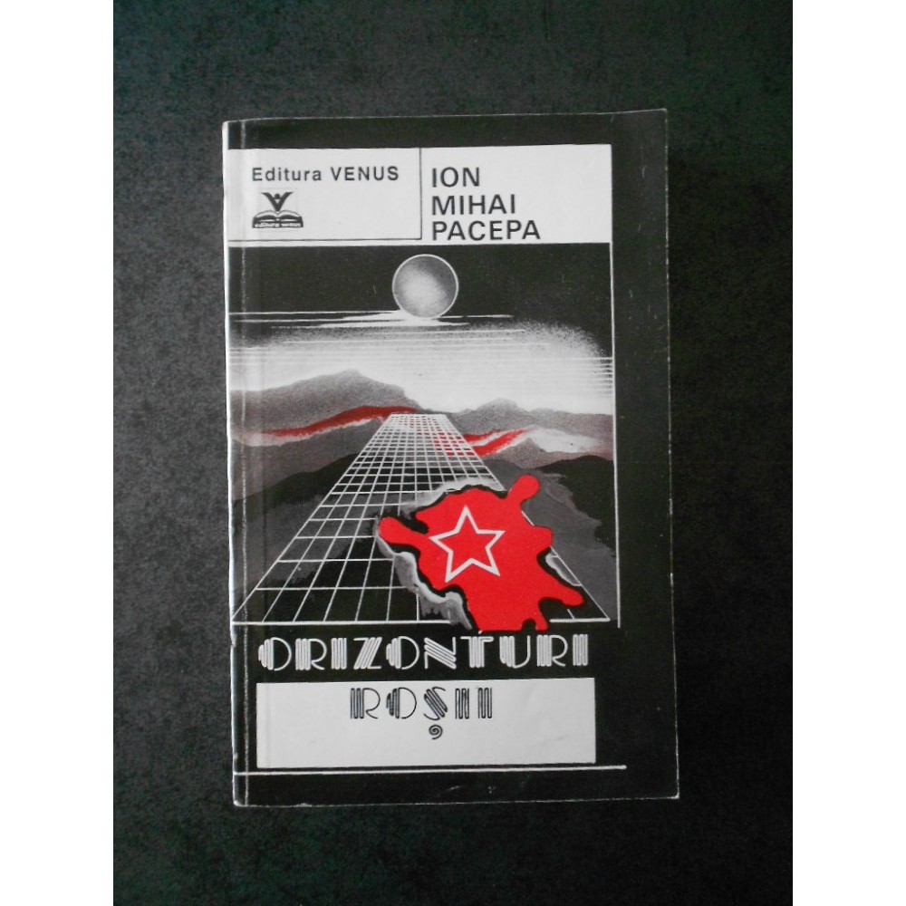 ION MIHAI PACEPA ORIZONTURI ROSII arhiva Okazii.ro