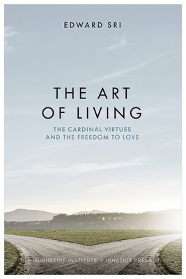 The Art of Living: The Cardinal Virtues and the Freedom to Love foto