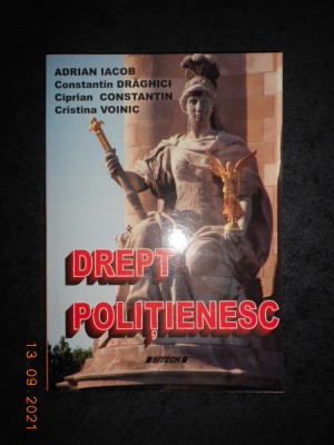 ADRIAN IACOB, CONSTANTIN DRAGHICI - DREPT POLITIENESC foto