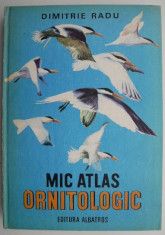 Mic atlas ornitologic &amp;ndash; Dimitrie Radu (coperta uzata) foto