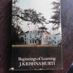 BEGINNINGS OF LEARNING - J. KRISHNAMURTI (CARTE IN LIMBA ENGLEZA)