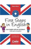 First steps in english. Learn english with Ann and Robert + CD - Maria Alexe
