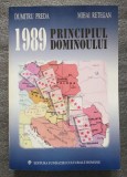Dumitru Preda; Mihai Retegan - 1989: principiul dominoului - prăbuşirea regimuri