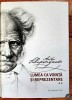 Lumea ca Vointa si Reprezentare vol. 2 - Arthur Schopenhauer, Humanitas, Filosofie, Hardcover, 684 pagini