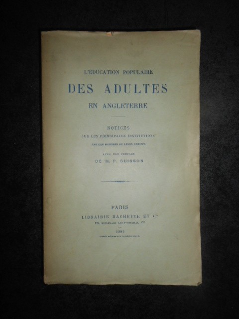 L&#039;EDUCATION POPULAIRE DES ADULTES EN ANGLETERRE (1896, preface de M. F. Buisson)