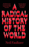 A Radical History of the World | Neil Faulkner, Pluto Press