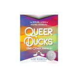 Queer Ducks (and Other Animals): The Natural World of Animal Sexuality