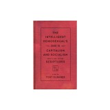 The Intelligent Homosexual&#039;s Guide to Capitalism and Socialism - Carte in Engleza