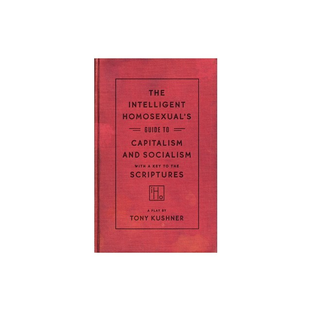 The Intelligent Homosexual&#039;s Guide to Capitalism and Socialism with a Key to the Scriptures