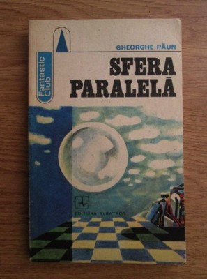 Gheorghe Paun - Sfera paralelă foto