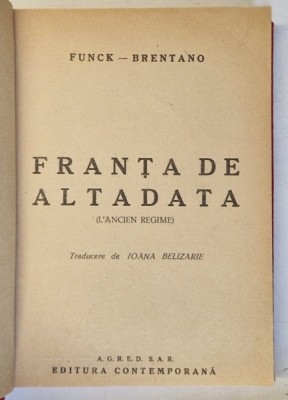 FRANTA DE ALTADATA ( L&amp;#039; ANCIEN REGIME ) de FUNCK - BRENTANO , 1944 *EXEMPLAR RELEGAT foto