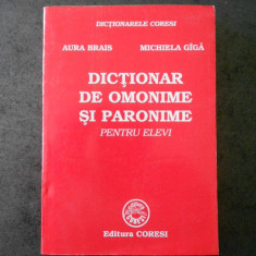 AURA BRAIS - DICTIONAR DE OMONIME SI PARONIME PENTRU ELEVI