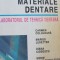 Materiale dentare - In laboratorul de tehnica dentara - Dorin Bratu ,...