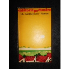 Ch. Xanthopoulos Palamas - Calatorie pe Dunare